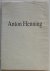 Hanson Alan J, Henning Anton - Anton Henning Neue Arbeiten 1990