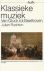 RUSHTON, JULIAN - Klassieke muziek. Van Gluck tot Beethoven. Een beknopte geschiedenis van de muziek uit de periode van 1750 tot 1830.