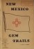Simpson, Bessie W. - New Mexico Gem Trails / A Field Guide for Collectors