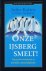 Kotter, John, Rathgeber, Holger - Onze ijsberg smelt! / Succesvol veranderen in moeilijke omstandigheden