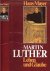 Martin Luther: Leben und Gl...