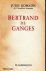 Bertrand de Ganges, suivi d...