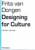 Feddes, Fred  Allard Jolles - Frits van Dongen. Designing for culture/Bouwen aan cultuur