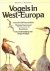 Hammond, Nicholas, Michael Everett, Ruud Rood, Roger Phillips - Vogels in West/Europa. Met meer dan 650 kleurenfoto´s