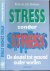 Stress zonder stress .. De ...