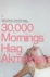 Akmakjian, Hiag - 30,000 Mornings