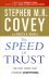 Speed of Trust; the one thi...