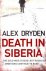 Dryden, Alex - Death in Siberia