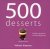 500 Desserts / heerlijke na...