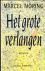 Möring, Marcel - HET GROTE VERLANGEN.