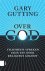 Gutting, Gary - Over God / Filosofen spreken zich uit over religieus geloof