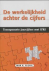 Flohil, Mar R. - DE WERKELIJKHEID ACHTER DE CIJFERS - Transparante jaarcijfers met IFRS