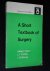 Taylor, Selwyn  L.T.Cotton, J.G.Murray - A Short Textbook of Surgery
