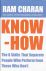 Charan, Ram - Know - How. The 8 skills that seperate people who perform from those who don't. Gesigneerd door de auteur.