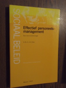 Jong, G.R.A. de - Effectief personeelsmanagement. Een interventiestrategie