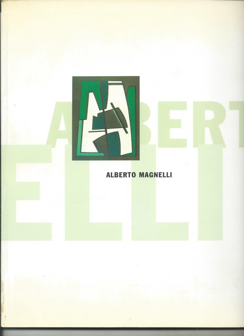 Magnelli, Alberto, Doninique Forest e.a. - Alberto Magnelli. Catalogus.