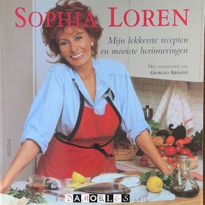 Sophia Loren - Sophia Loren. Mijn lekkerste recepten en mooiste herinneringen