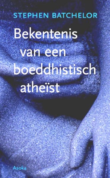 Batchelor , Stephen  . [ isbn 9789056702670 ] - Bekentenis van een Boeddhistisch Atheïst . ( Wie was Siddhattha Gotama, de latere Boeddha? ) In wat voor soort wereld leefde hij? Wat was kenmerkend en oorspronkelijk in zijn leer? -