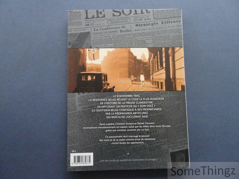 Denis Lapiere, Daniel Couvreur, Christian Durieux. - Le faux Soir. [avec un facsimile du journal]