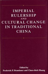 Imperial Rulership and Cultural Change in Traditional China