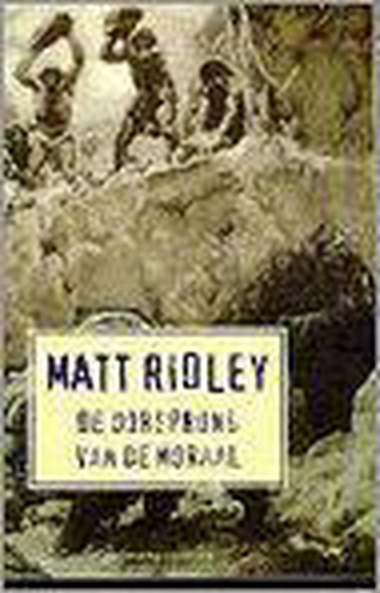 Ridley, M. - OORSPRONG VAN DE MORAAL
