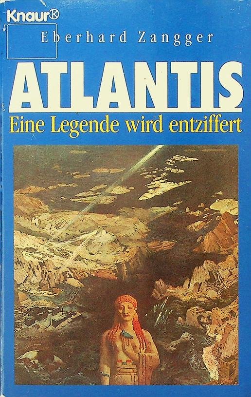 Zangger, Eberhard - Atlantis. Eine Legende wird entziffert