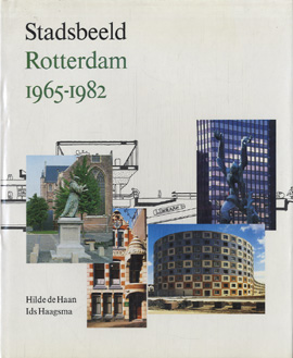 Haan, Hilde de en Haagsma, Ids - Stadsbeeld Rotterdam, tweede druk 1983