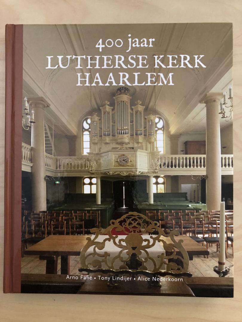 Fafié, Lindijer & Nederkoorn - 400 jaar Lutherse kerk Haarlem