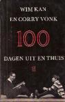 Kan, Wim / Vonk, Corry - 100 dagen uit en thuis