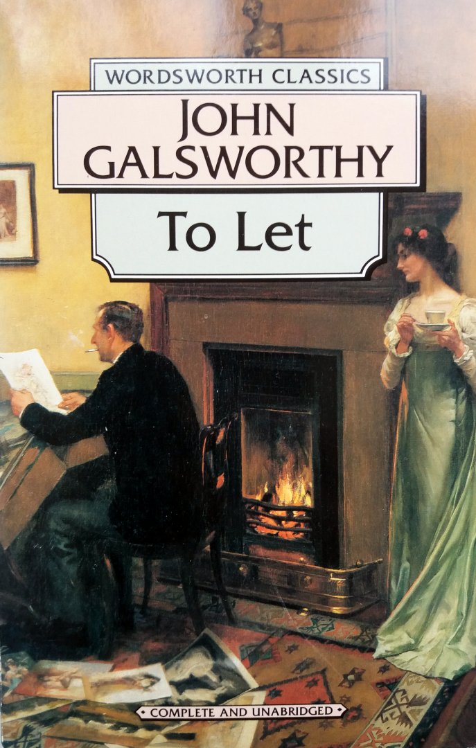 Galsworthy, John - To Let (Ex.4) (ENGELSTALIG)