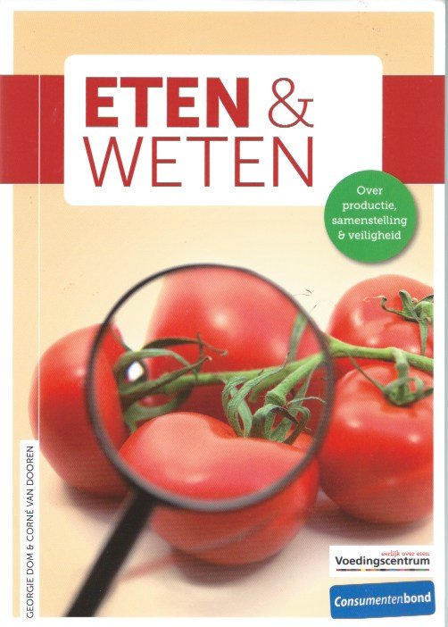 Dom, Georgie, Dooren, Corne van - Eten & weten, eerlijk over eten Voedingscentrum