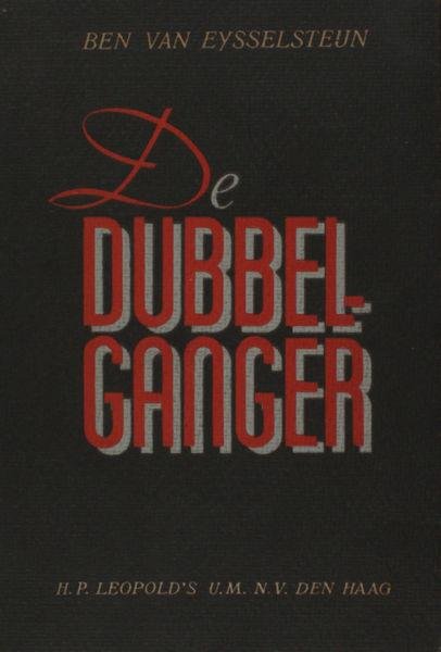 Eysselsteijn, Ben van. - De dubbelganger. Een spel vol verwarring.