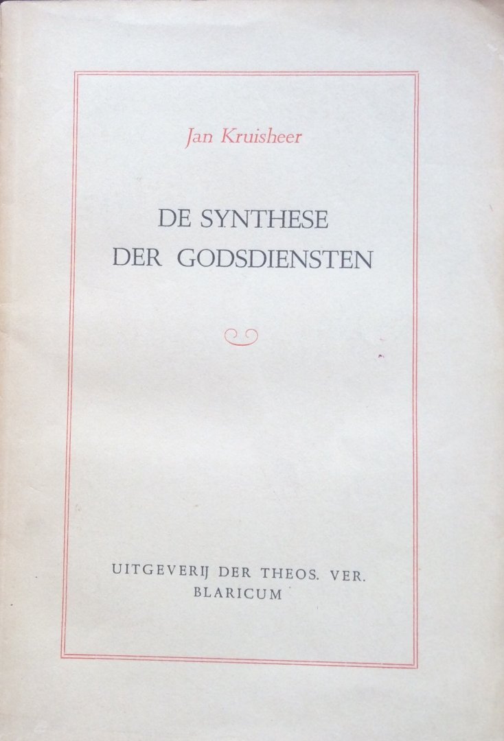 Kruisheer, Jan - De synthese der godsdiensten
