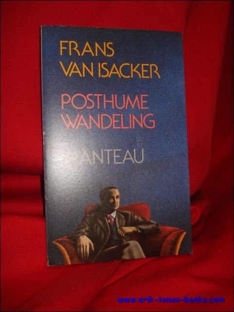 VAN ISACKER, FRANS. - POSTHUME WANDELING.