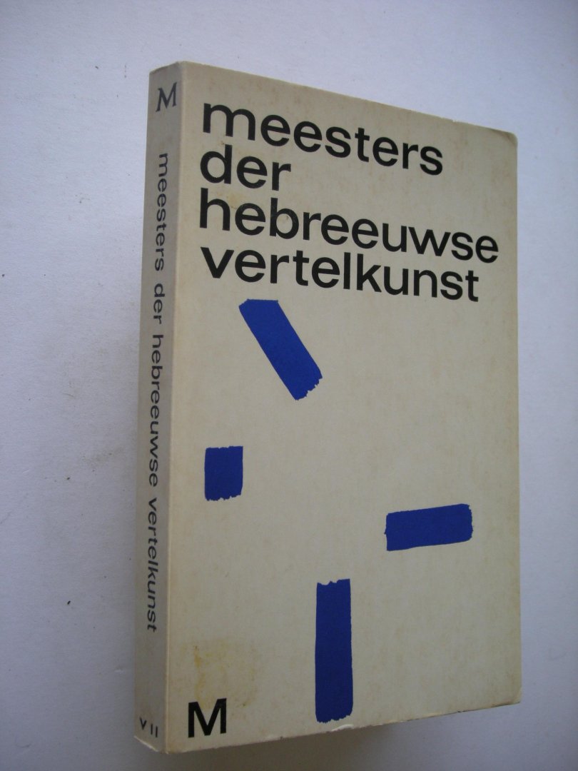 Melkman, J., verz. en vert uit het Hebreeuws - Meesters der Hebreeuwse vertelkunst