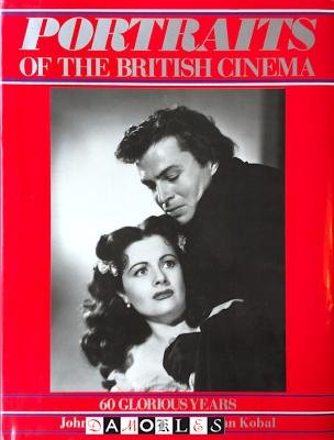 John Russell Taylor, John Kobal - Portraits of the British Cinema: 60 Glorious Years, 1925-1985
