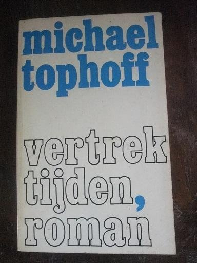 Tophoff, Michael - Vertrektijden