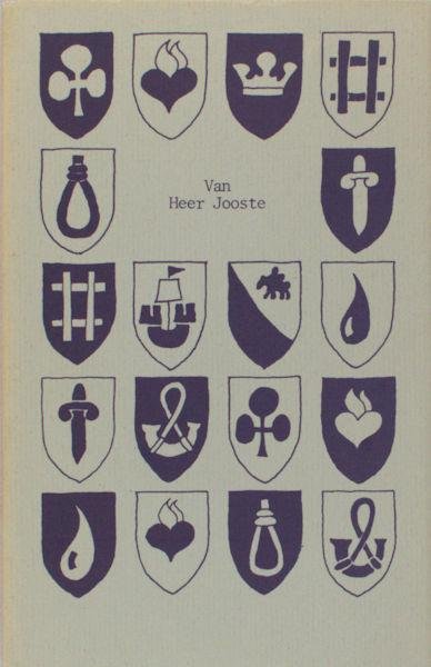  - Van Heer Jooste.  Anonieme Ballade. Uit het Waafs vertaald door Willem van Schaik.