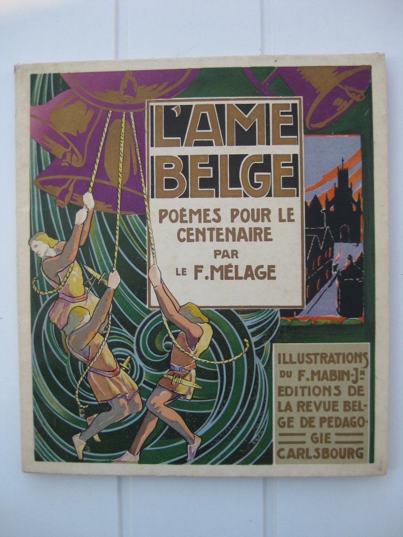 Mélage, F. - L'Ame Belge. Poèmes pour le centenaire.