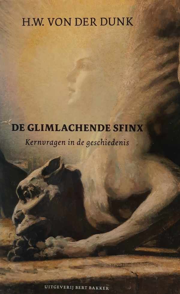VON DER DUNK Hermann Walther - De glimlachende sfinx - Kernvragen in de geschiedenis