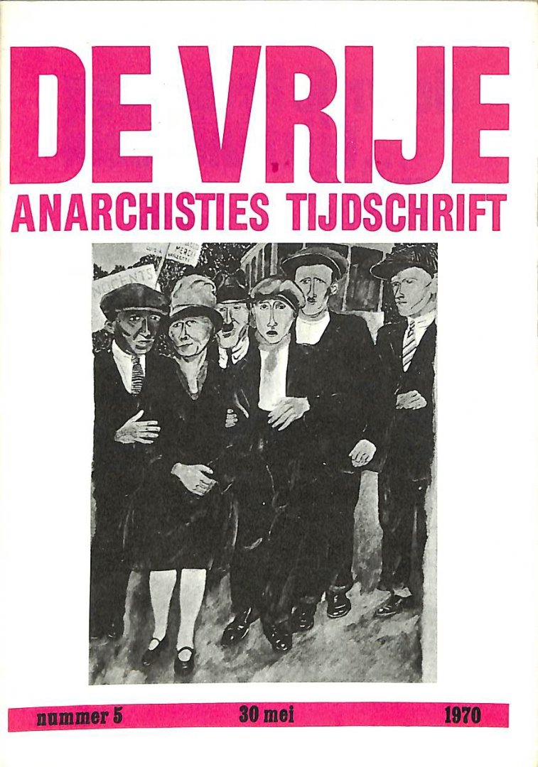  - De vrije. Anarchisties Tijdschrift. nr 5. 30 mei 1970