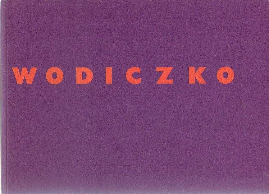 WODICZKO, Krzysztof - Edna van DUYN [Red./Ed.] - Krzysztof Wodiczko.