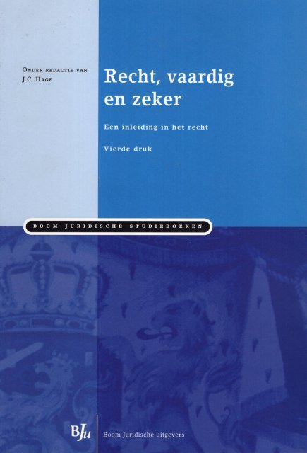 Hage, Jaap C. - Recht, vaardig en zeker: een inleiding in het recht.