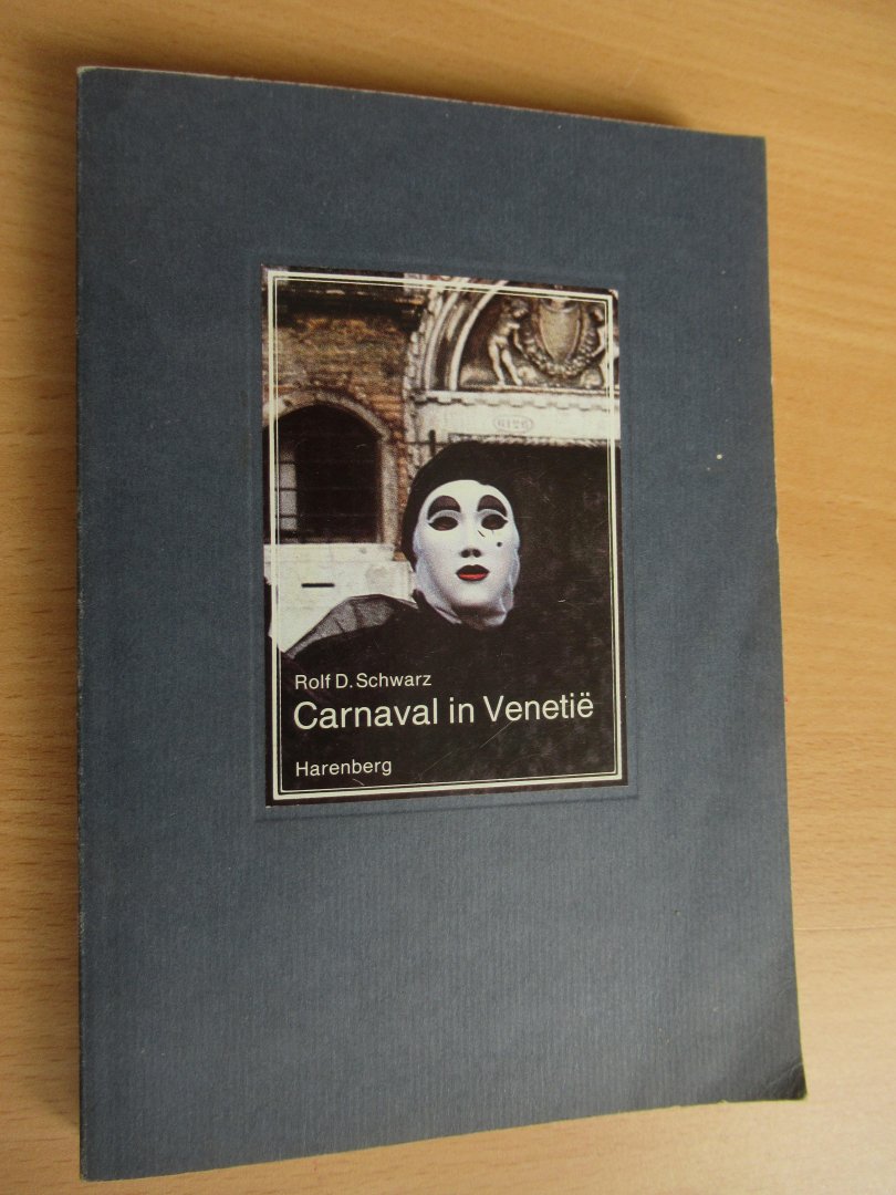 Schwarz Rolf D. vertaling Johan de Roey - Carnaval in Venetie