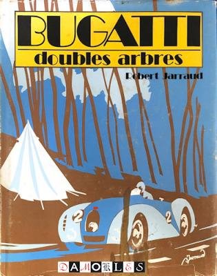 Robert Jarraud - Bugatti doubles arbres