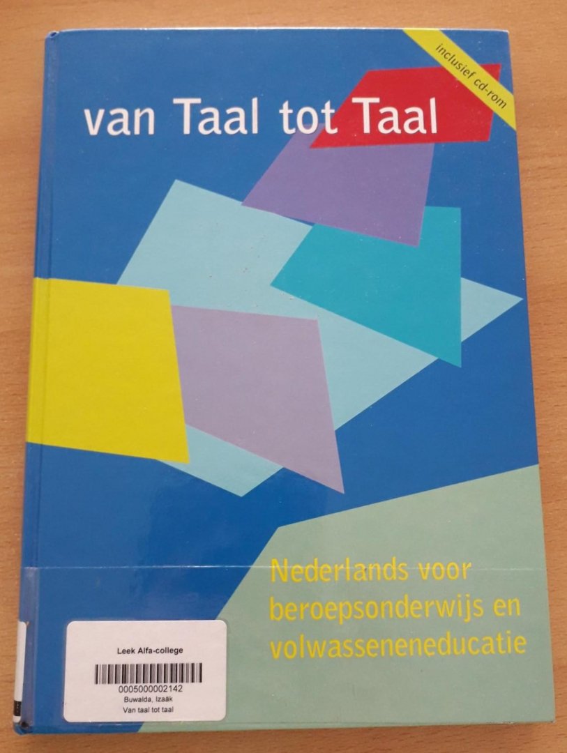 Buwalda, Izaäk & Gé Meyers - Van taal tot taal: modulair Nederlands voor beroepsonderwijs en volwasseneneducatie: kwalificatieniveau 1 en 2