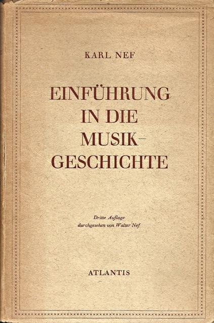Nef, Karl - Einführung in die Musikgeschichte