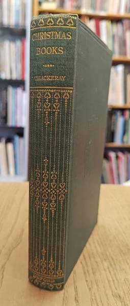 THACKERAY, WILLIAM MAKEPEACE. - Christmas Books, Rebecca and Rowena and Later Minor Papers 1849-1861 with 170 Illustrations.