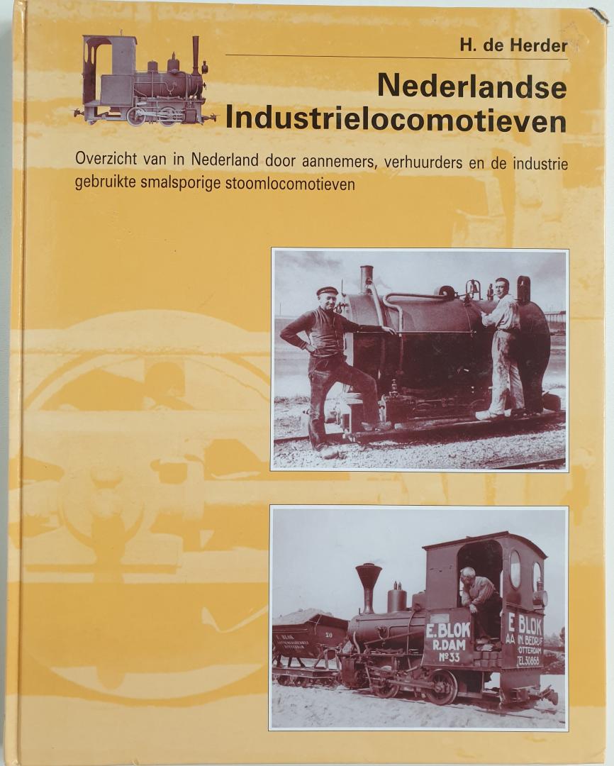 H. de Herder - Nederlandse Industrielocomotieven - Overzicht van in Nederland door aannemers, verhuurders en de industrie gebruikte smalsporige stoomlocomotieven