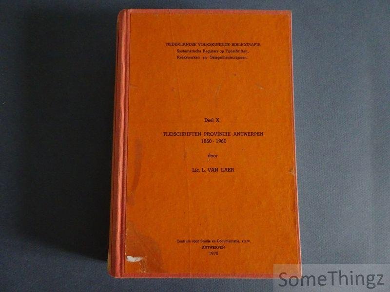 Van Laer, L. - Tijdschriften provincie Antwerpen 1850-1960. [Nederlandse Volkskundige Bibliografie. Deel X.]